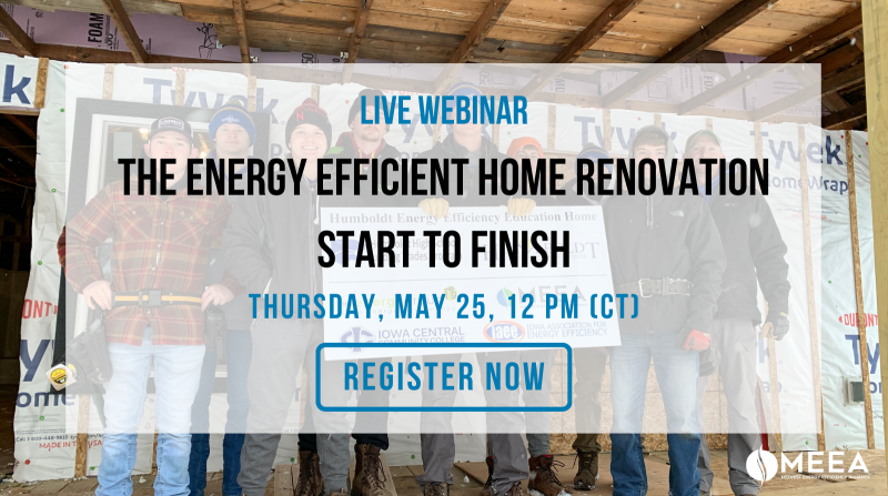 The Energy Efficient Home Renovation Start to Finish webinar